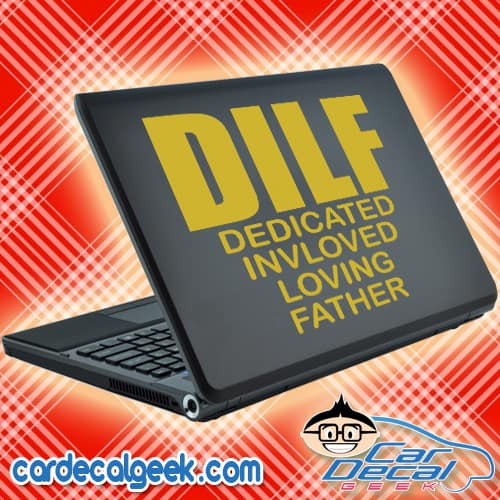 DILF Dedicated Involved Loving Father Laptop Decal Sticker