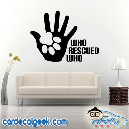Dog Paw Who Rescued Who Wall Decal Sticker