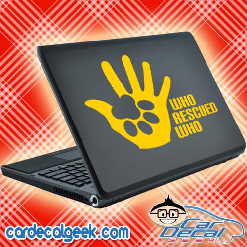 Dog Paw Who Rescued Who Laptop Decal Sticker