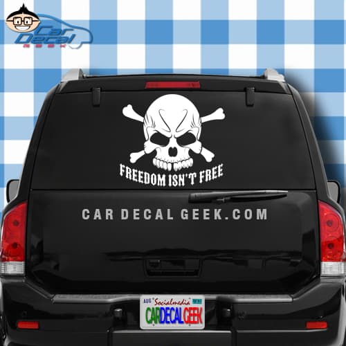 Freedom Isn't Free Skull Car Truck Window Decal Sticker