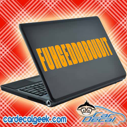 Fuhgeddaboudit Laptop Decal Sticker Fuhgeddaboudit Laptop Decal Sticker