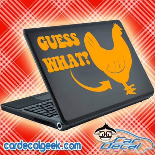 Guess What Chicken Butt Laptop Decal Sticker