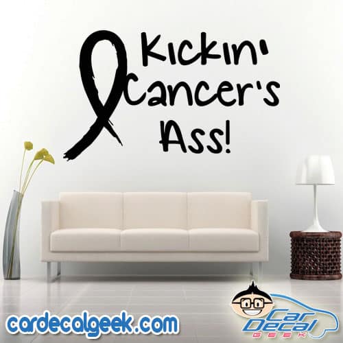 Kickin’ Cancer’s Ass! Wall Decal Sticker