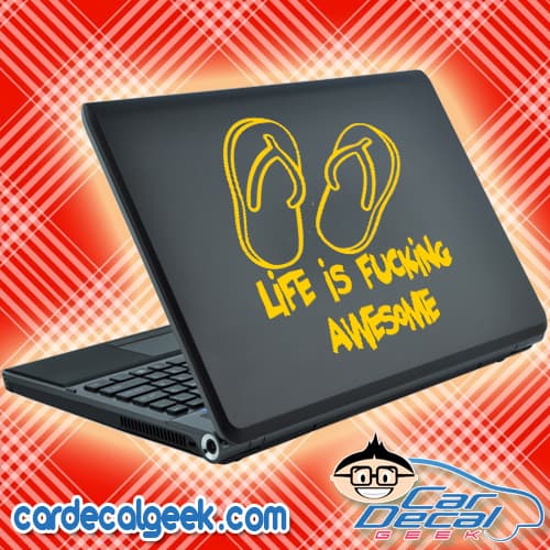 Tropical Sandals Life is Fucking Awesome Laptop Decal Sticker