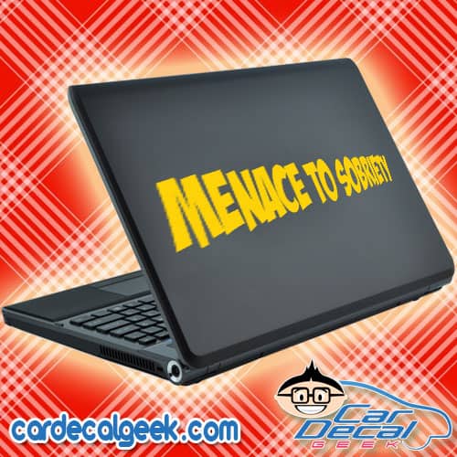 Menace to Sobriety Laptop Decal Sticker