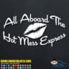 All Aboard The Hot Mess Express Decal Sticker