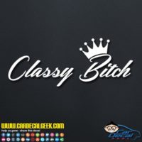 Classy Bitch Decal Sticker
