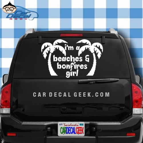 Im A Beaches And Bonfires Girl Palm Trees Car Window Decal Sticker