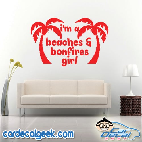 Im A Beaches And Bonfires Girl Palm Trees Wall Decal Sticker