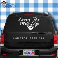 Living The milf Life Car Window Decal Sticker