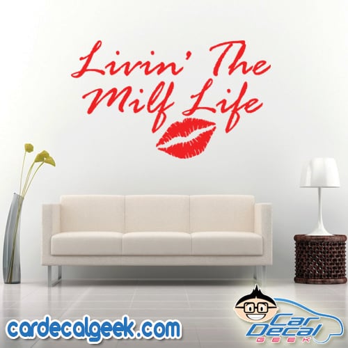 Living The milf Life Wall Decal Sticker