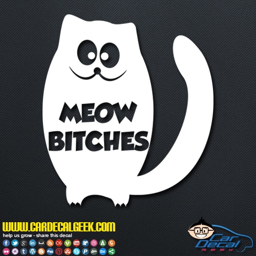 Meow Bitches Cat Decal Sticker