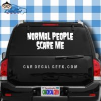 Normal People Scare Me Car Window Decal Sticker