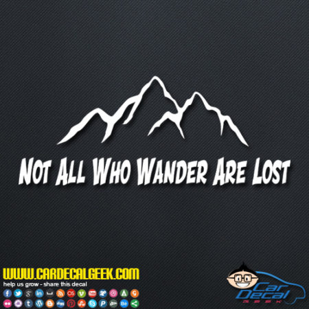 Adesivo Per Auto/finestre 'Not All Those Who Wander Are Lost'. Decal In Vinile, Made In USA.