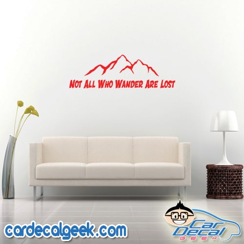 Not All Who Wander Are Lost Wall Decal Sticker