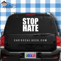 Stop Hate Car Window Decal Sticker