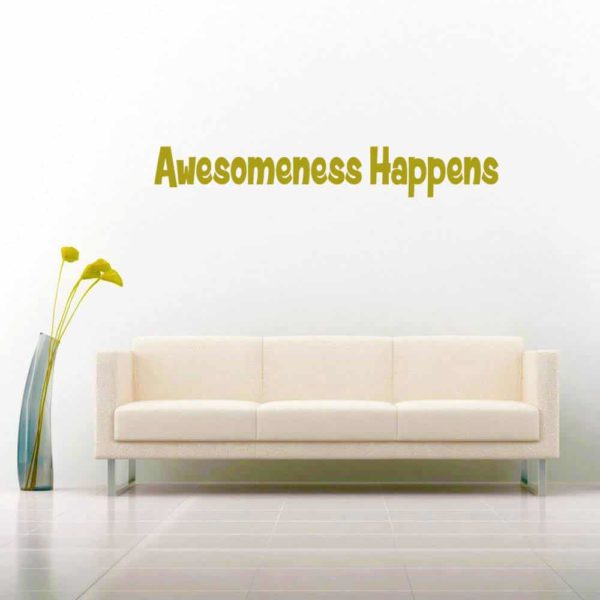 Awesomeness Happens Vinyl Wall Decal Sticker