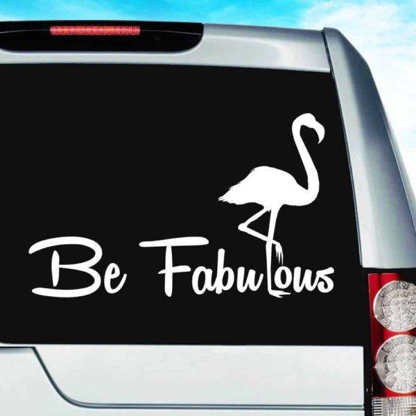Be Fabulous Flamingo Vinyl Car Window Decal Sticker