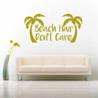 Beach Hair Dont Care Palm Trees Vinyl Wall Decal Sticker