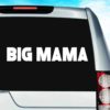 Big Mama Vinyl Car Window Decal Sticker