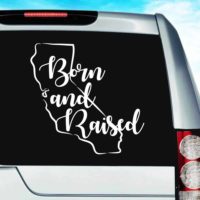 California Born And Raised Feminine Vinyl Car Window Decal Sticker