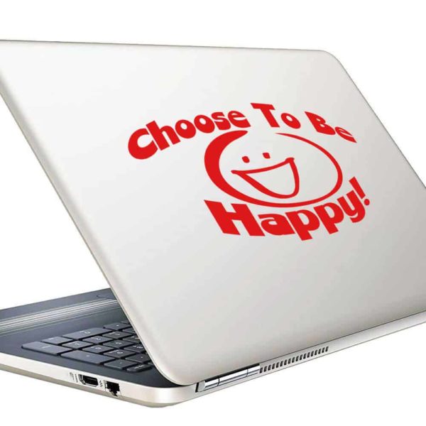 Choose To Be Happy Vinyl Laptop Macbook Decal Sticker