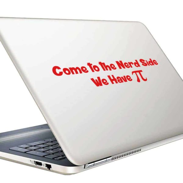 Come To The Nerd Side We Have Pi Vinyl Laptop Macbook Decal Sticker