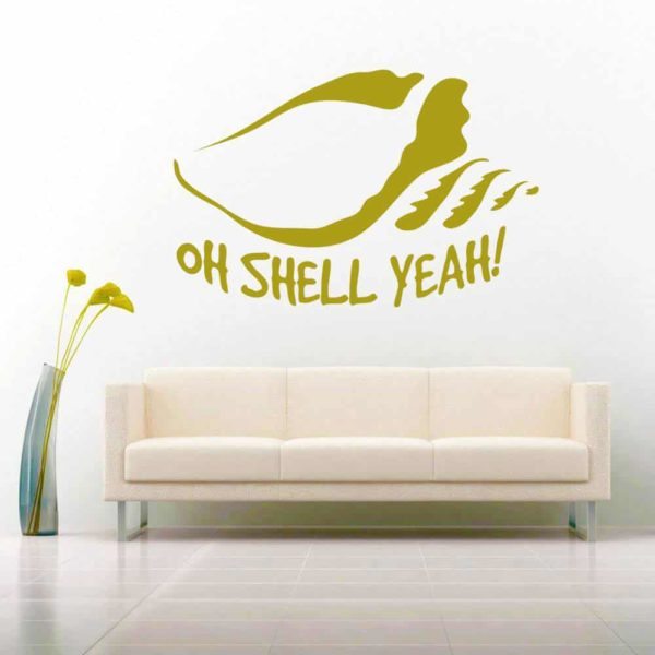 Conch Shell Oh Shell Yeah Vinyl Wall Decal Sticker