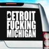 Detroit Fucking Michigan Vinyl Car Window Decal Sticker