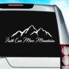 Faith Can Move Mountains Vinyl Car Window Decal Sticker