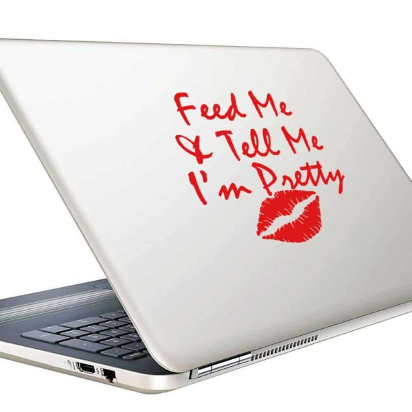 Feed Me And Tell Me Im Pretty Lips Vinyl Laptop Macbook Decal Sticker