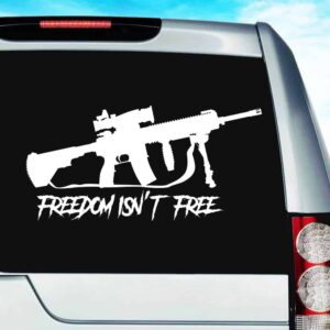 Freedom Isn't Free Machine Gun Vinyl Car Truck Decal Sticker