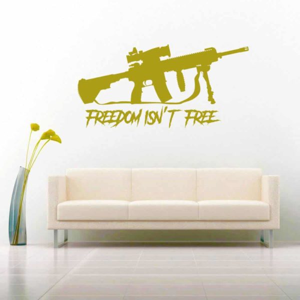 Freedom Isnt Free Veteran Machine Gun Vinyl Wall Decal Sticker