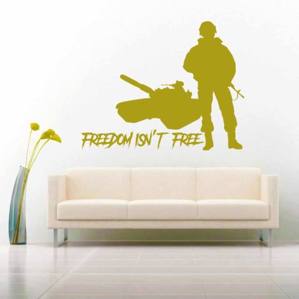 Freedom Isnt Free Veteran Soldier Tank Vinyl Wall Decal Sticker