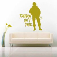 Freedom Isnt Free Veteran Soldier Vinyl Wall Decal Sticker
