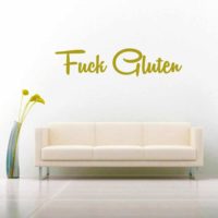 Fuck Gluten Vinyl Wall Decal Sticker