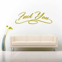 Fuck You Fancy Vinyl Wall Decal Sticker