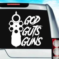 God Guts Guns Pistol Vinyl Car Window Decal Sticker