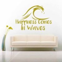 Happiness Comes In Waves Vinyl Wall Decal Sticker