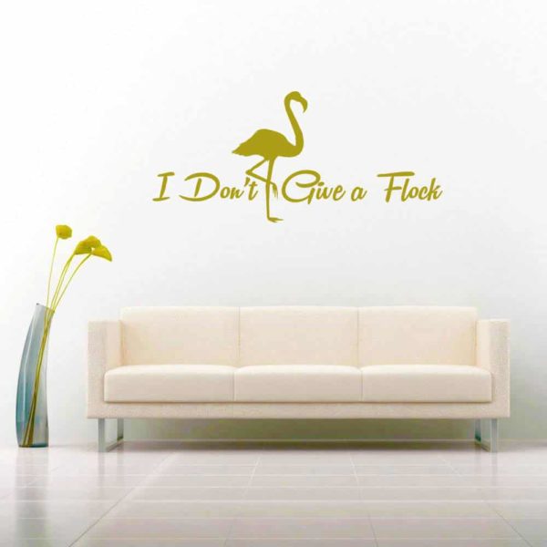 I Don't Give A Flock Flamingo Vinyl Car Window Decal Sticker