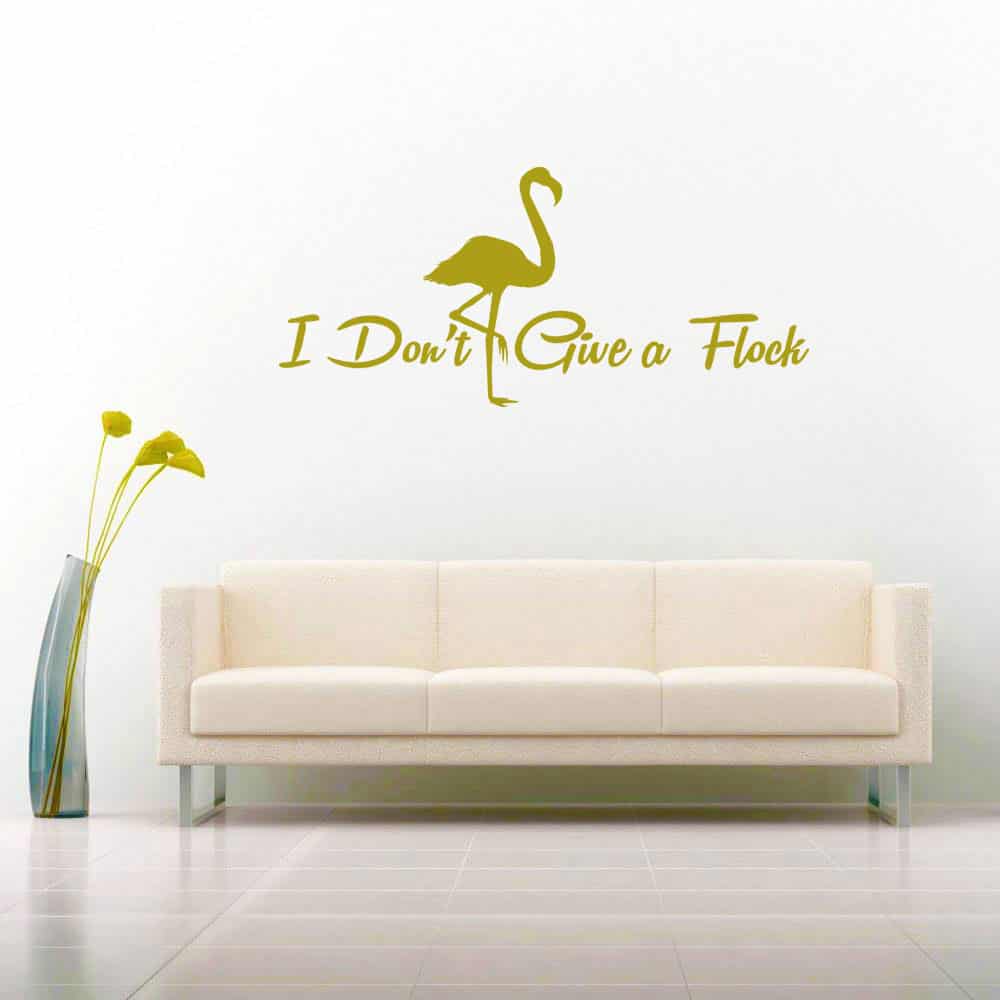 I Dont Give A Flock Flamingo Vinyl Wall Decal Sticker I Dont Give A Flock Flamingo Vinyl Wall Decal Sticker