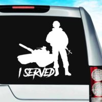 I Served Veteran Soldier Tank Vinyl Car Window Decal Sticker