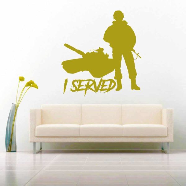 I Served Veteran Soldier Tank Vinyl Wall Decal Sticker