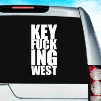 Key Fucking West Vinyl Car Window Decal Sticker