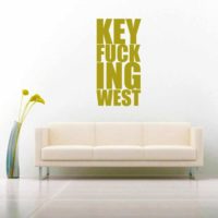 Key Fucking West Vinyl Wall Decal Sticker