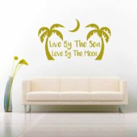 Live By The Sea Love By The Moon Vinyl Wall Decal Sticker