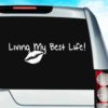 Living My Best Life Vinyl Car Window Decal Sticker