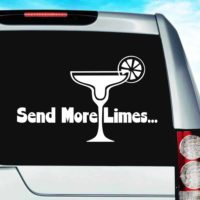 Margarita Send More Limes Vinyl Car Window Decal Sticker