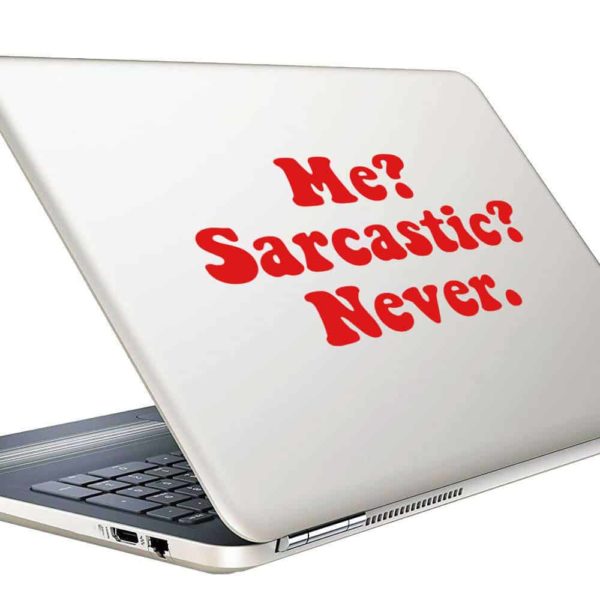 Me Sarcastic Never Vinyl Laptop Macbook Decal Sticker