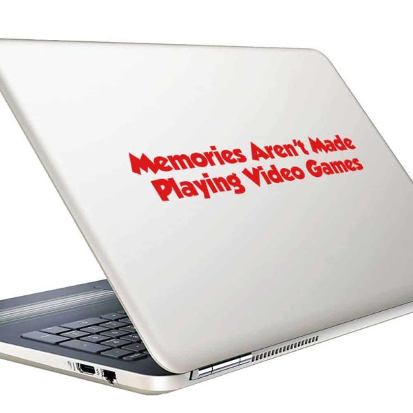 Memories Arent Made Playing Video Games Vinyl Laptop Macbook Decal Sticker